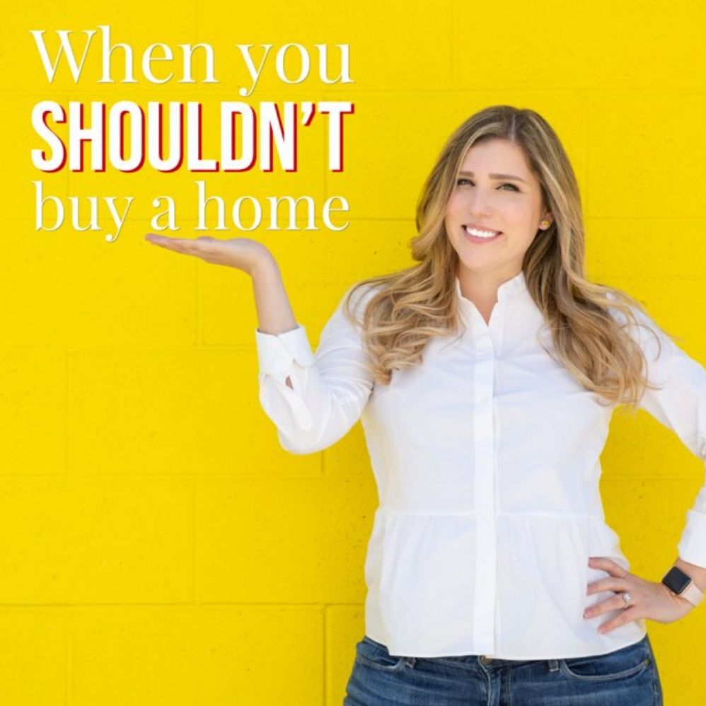 Here is When NOT to Buy a Home