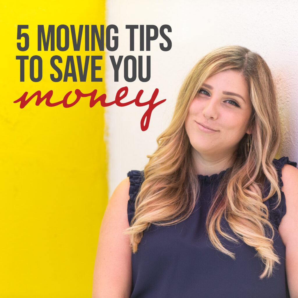 5 Moving Tips to Save You Money + Two Must-Have Moving Checklists